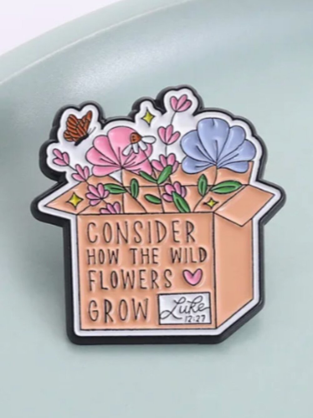 Consider How the Wild Flowers Grow Enamel Pin